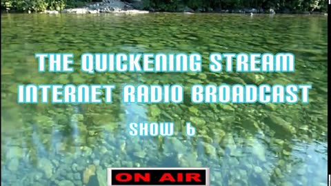 The Quickening Stream Episode 6 Bible Discussion and Teaching Podcast (2014) Retro