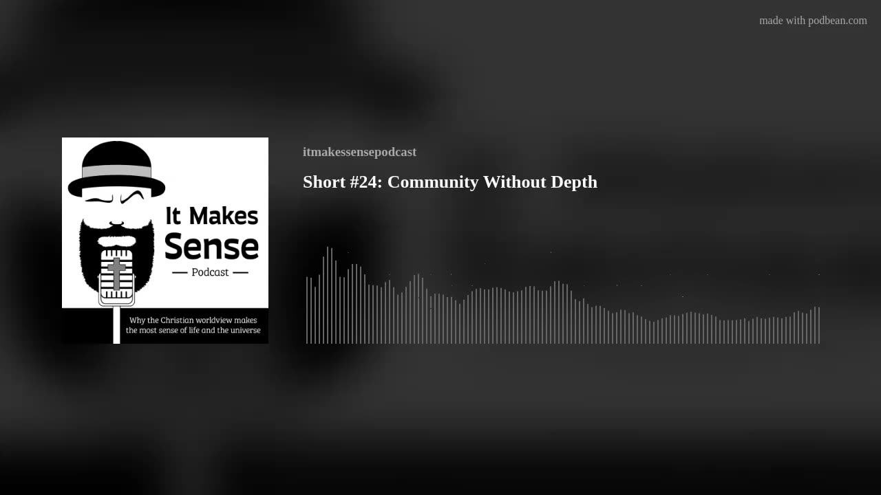 Short #24: Community Without Depth