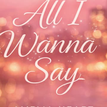 All I Wanna Say – Gentle Late-Night Vibes