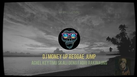 DJ MONEY UP - ACHEL KEYTIMU