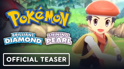 Pokemon Brilliant Diamond & Shining Pearl - Official Rediscover the Sinnoh Region Teaser Trailer