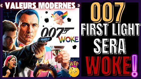 JAMES BOND FIRST LIGHT WOKE : ILS DETRUISENT TOUTE LES LICENCES !