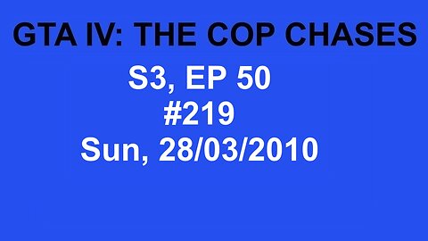 GTA IV: The Cop Chase S3 E50