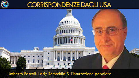 Umberto Pascali: Lady Rothschild & l’insurrezione popolare