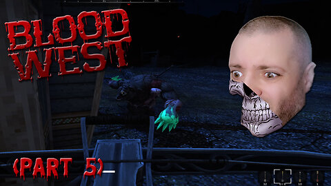 Playing Blood West | Part 5 | Blind Playthrough
