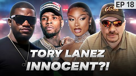 Episode 18: Tory Lanez Is Innocent. Meg The Stallion Lied!