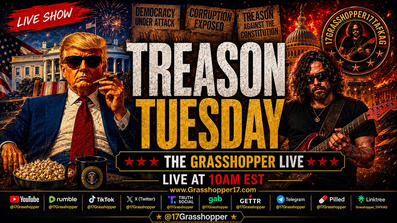🍿The Grasshopper: Treason Tuesday: Morning Sun Brings Heat🔥