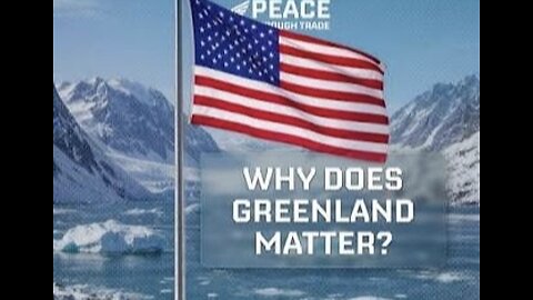 WHY DOES GREENLAND “REALLY” MATTER?