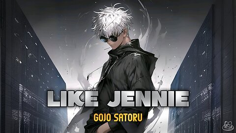 Like Jennie Song Cover by Gojo Satoru