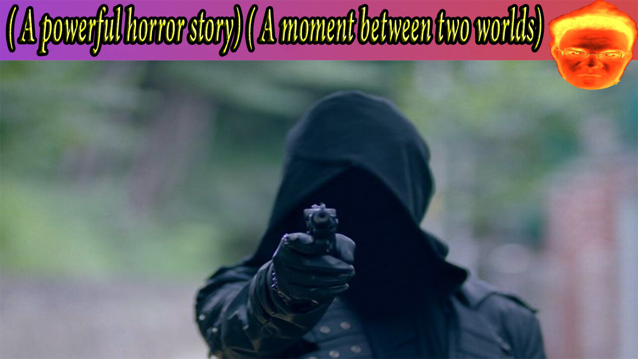 (A powerful horror story) ( A moment between two worlds )I do not recommend watching this