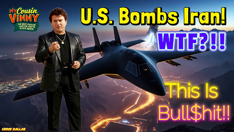 U.S. Bombs Iran! WTF?! This Is Bull$hit! This Is How World Wars Start!