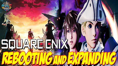 Square Enix REBOOTING and EXPANDING