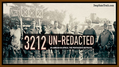 🎬🇿🇦 Documentary: '3212 Un-Redacted' ☆ An Ambush In Africa ☆ The Pentagon's Betrayal..