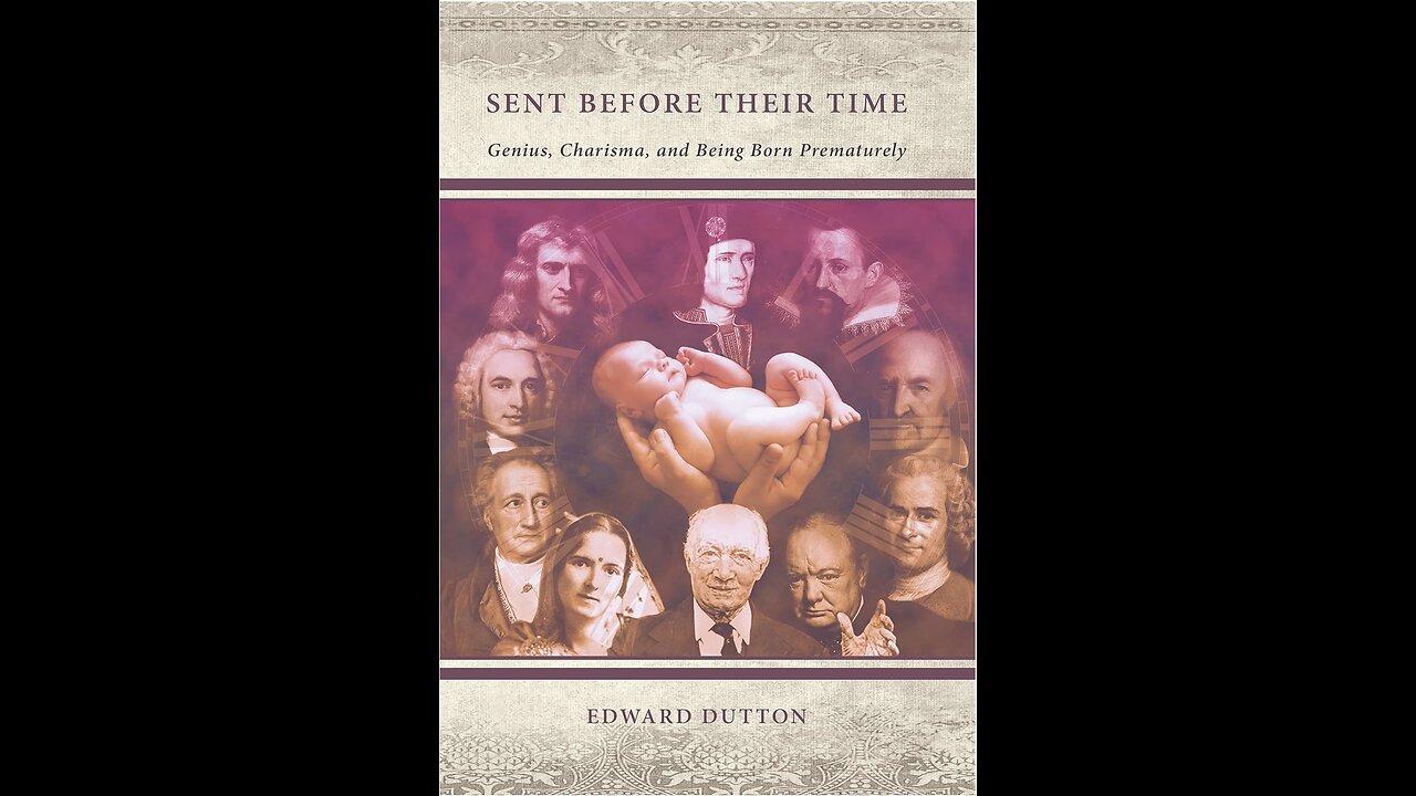 Sent Before Their Time: Genius, Charisma...with Professor Edward Dutton. (2022)