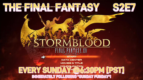 The Final Fantasy [S2E7] (feat. "Final Fantasy XIV Online" [PS4 - 2014]) [NA Version]