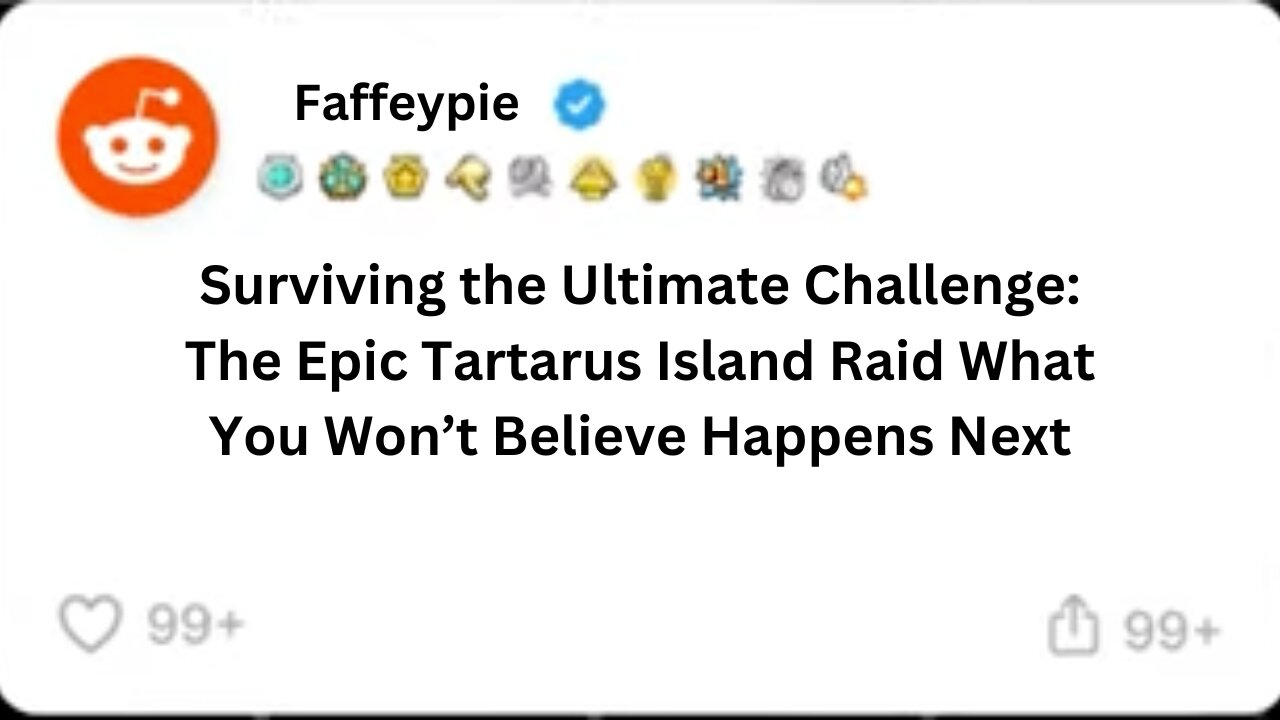 Surviving the Ultimate Challenge: The Epic Tartarus Island Raid What You Won’t Believe Happens Next
