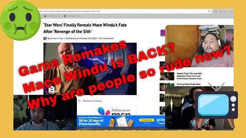 Game Remakes (the good, bad, ugly), Mace Windu is BACK, and Rude People