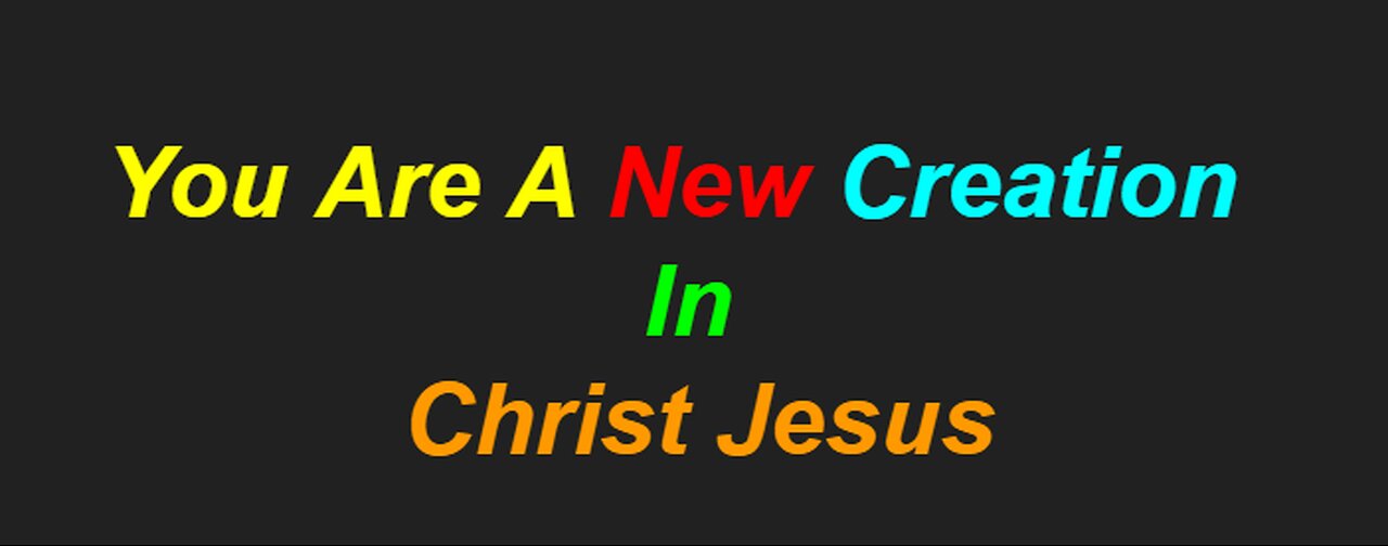 The New Creation In Jesus