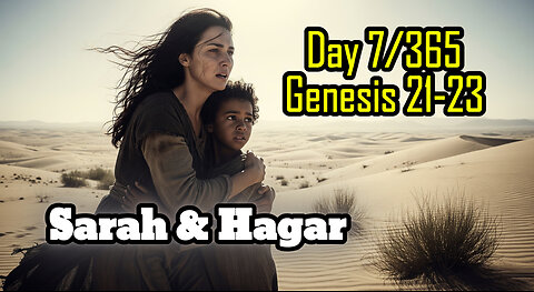 Day 7/365 - Isaac Sacrificed | Sarah, Hagar & Ishmael.