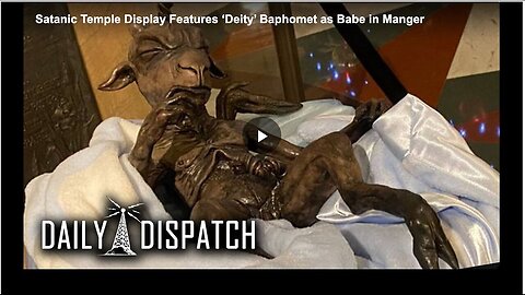 "Baphomet, Satanic Deity, Featured as Babe in Manger in Satanic Temple Display"