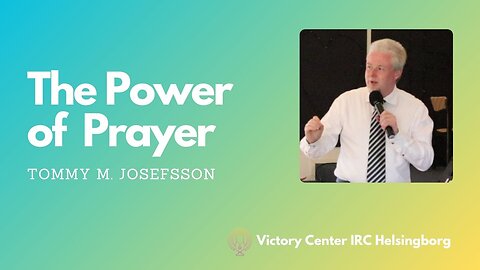 The Power of Prayer | Victory Talk | Tommy M. Josefsson