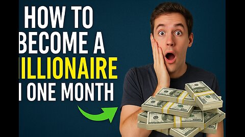 How To Become A Millionaire In One Month | Step By Step Guide