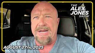 The Alex Jones Show WEDNESDAY FULL SHOW 8/27/25