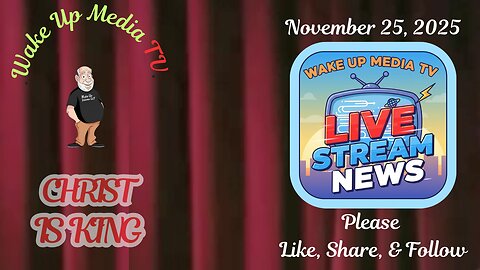 Wake Up Media TV Presents: Live Stream News & Things