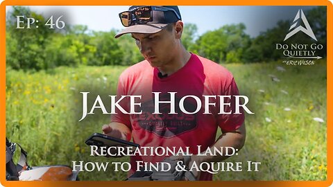 Recreational Land: How To Find & Acquire It w/ Jake Hofer