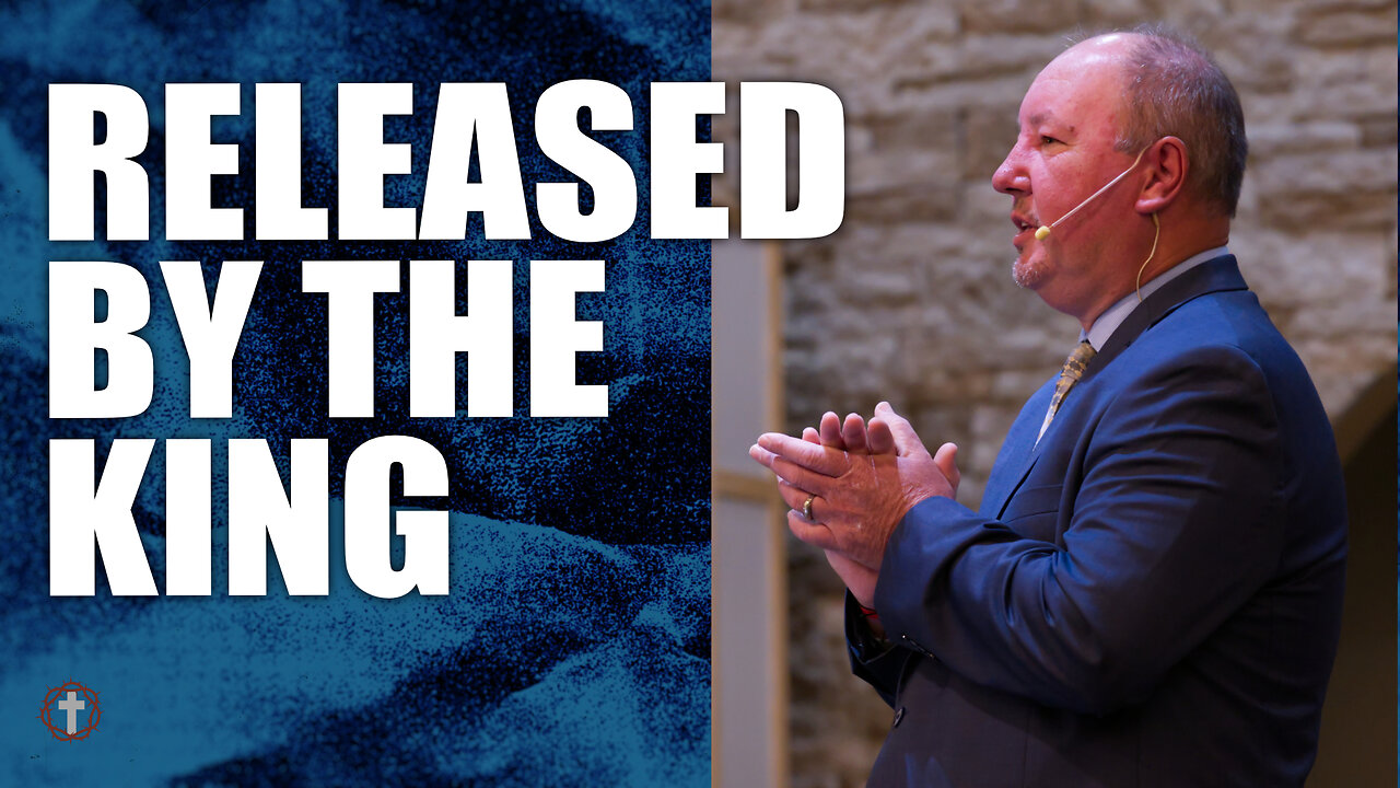 "Released by the King" | Pastor Ron Russell