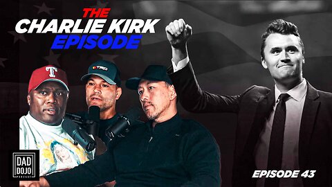 EP43: The Charlie Kirk Episode