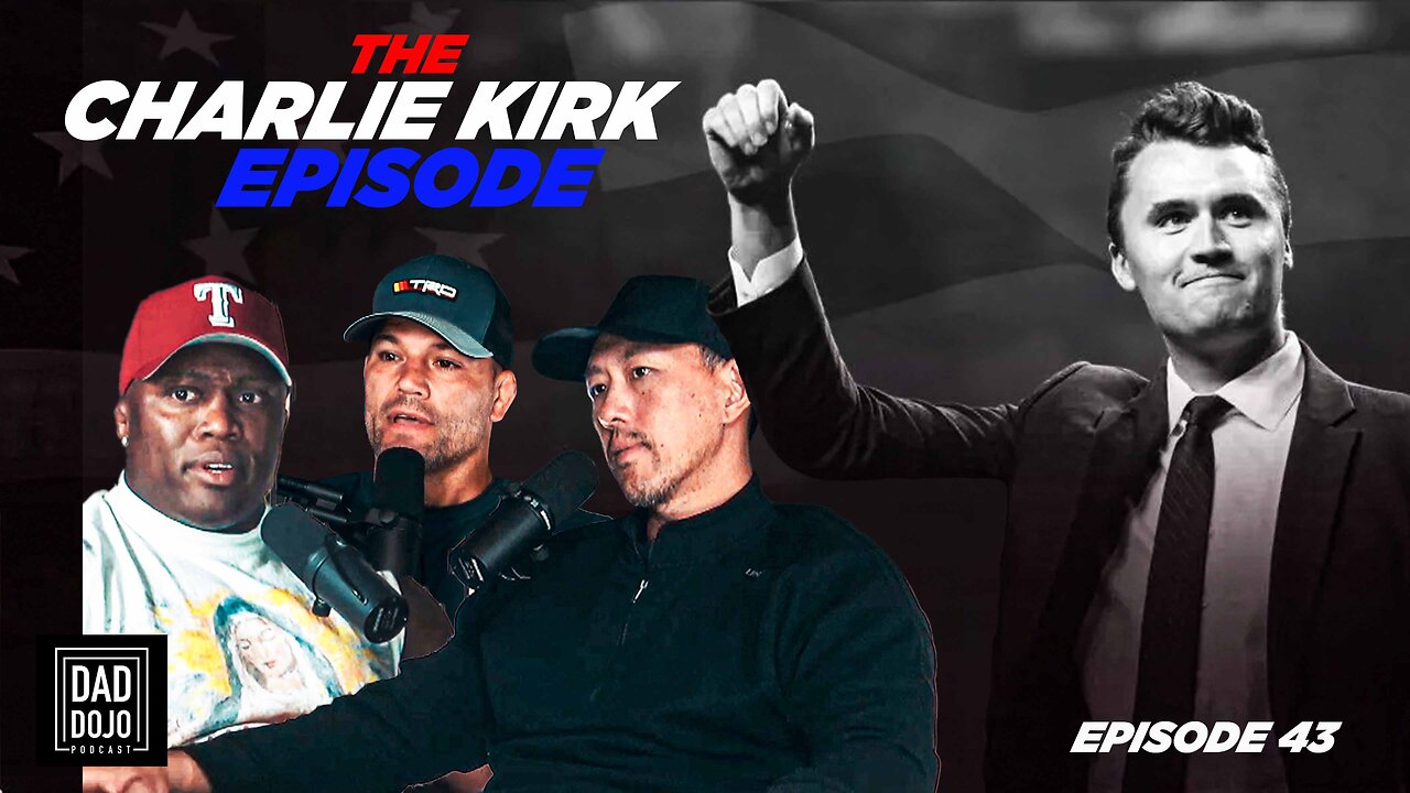 EP43: The Charlie Kirk Episode