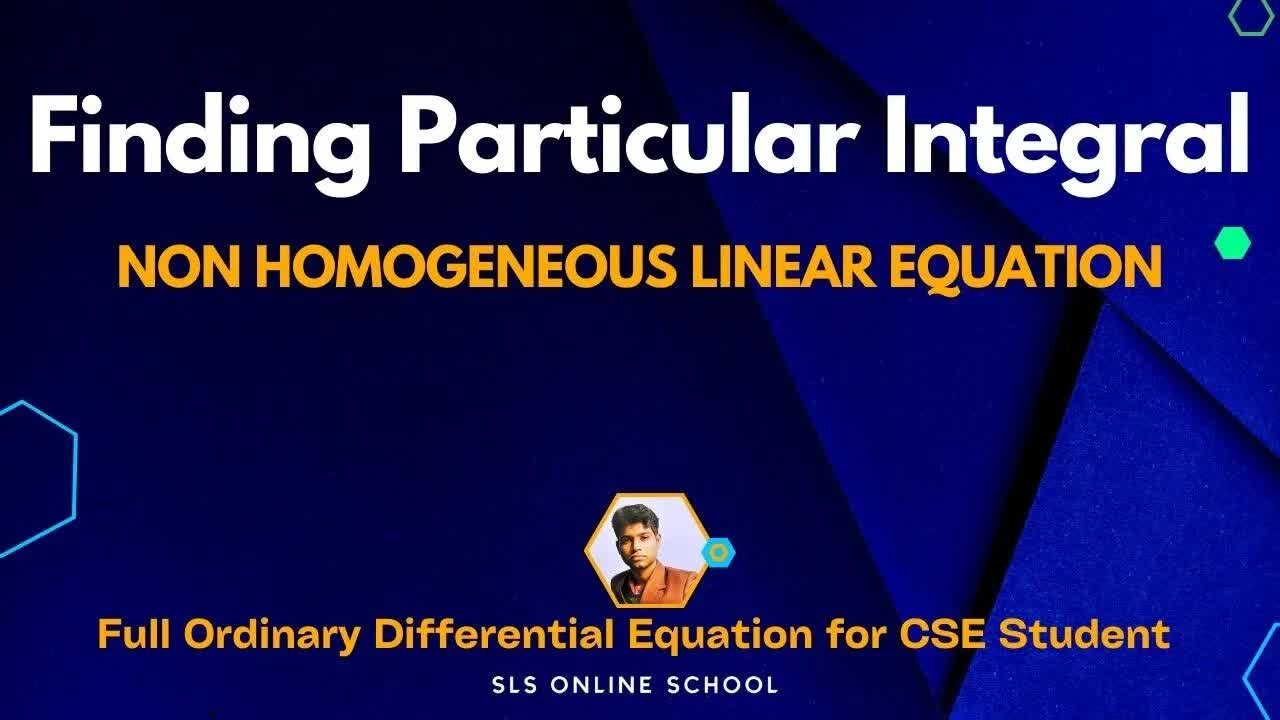 05 - Finding Particular Integral Non Homogeneous Linear Equation ODE(1)