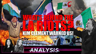 Analysis: What’s Behind the LA Riots? Kim Clement Warned Us!