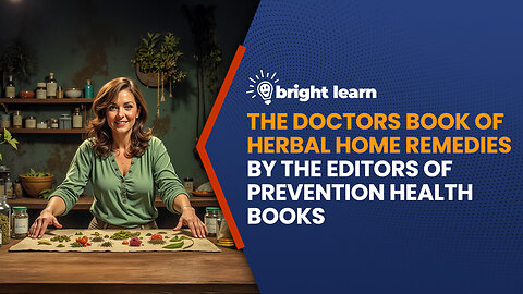 BrightLearn - The Doctors Book of Herbal Home Remedies by the Editors Of Prevention Health Books