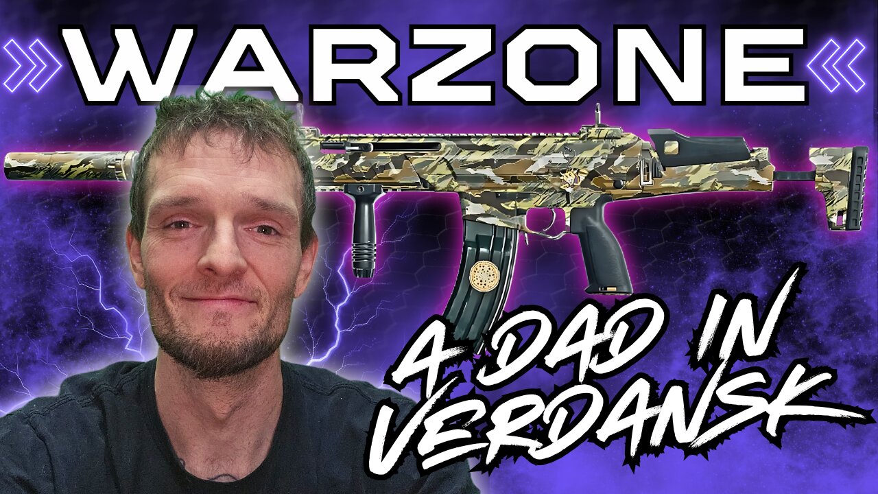 Call of Dad Duty | Warzone | A Dad In VERDANSK