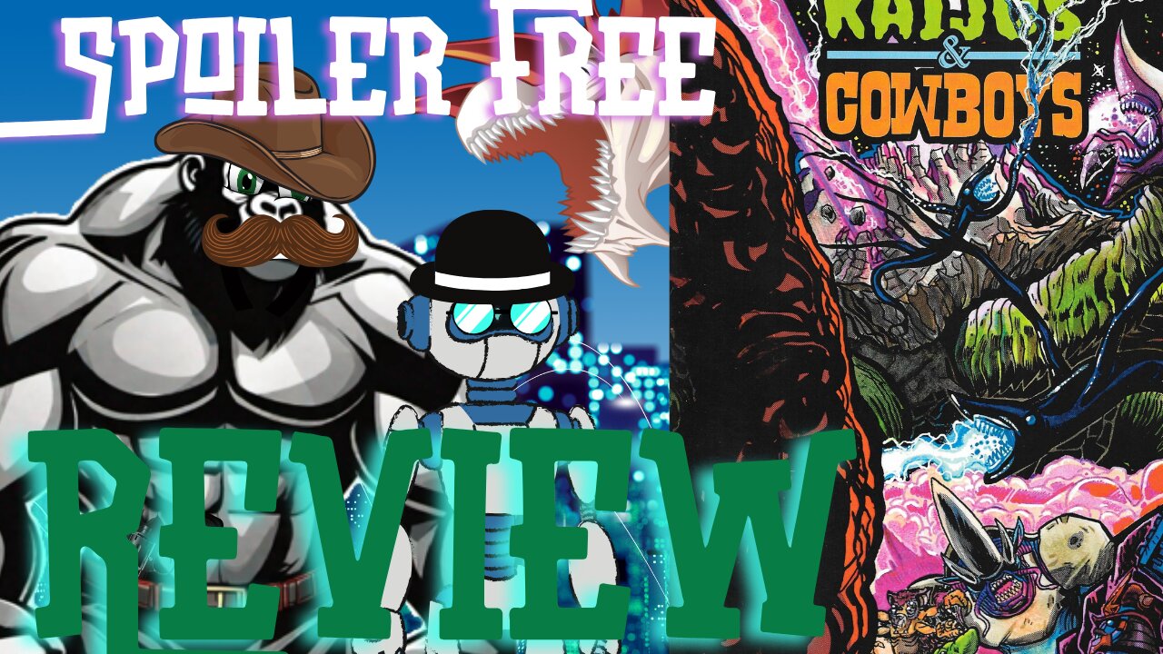 Off the Cuff: Kaijus & Cowboys #6
