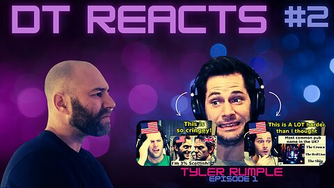 DT Reacts! - Tyler Rumple On The Brits - Episode 1