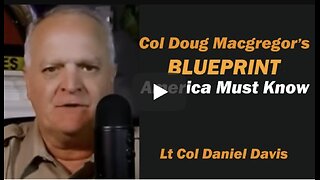 Col Doug Macgregor's BLUEPRINT: America Must Know
