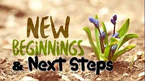 +58 NEW BEGINNINGS & NEXT STEPS, Romans 12:1-2