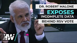 DR. ROBERT MALONE EXPOSES INCOMPLETE DATA BEHIND RSV VOTE