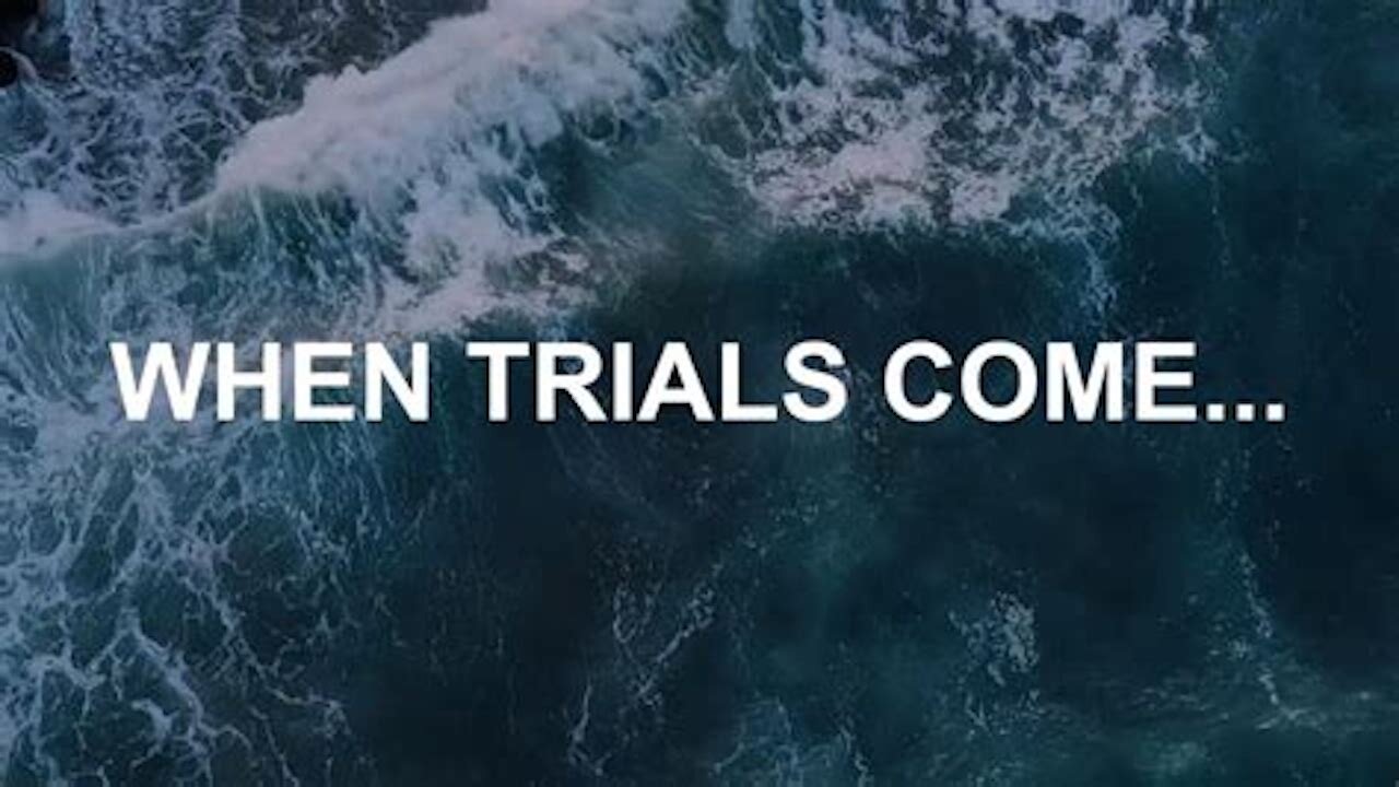 4 Things To Do When Trials Come