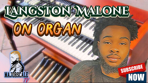 Langston Malone - On organ