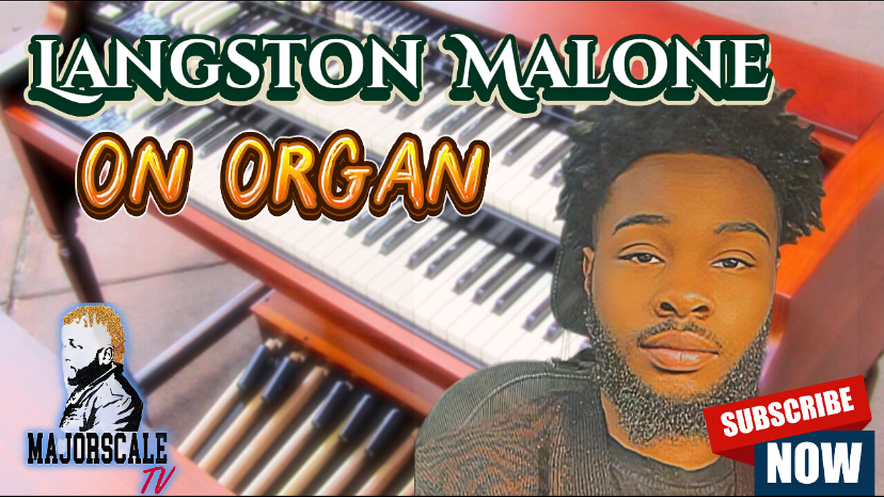 Langston Malone - On organ