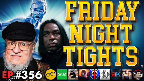 Superman's James Gunn Reshoots, Harry Potter DOA! R.I.P. Winds of Winter | Friday Night Tights 356