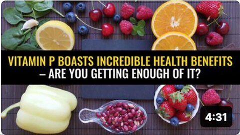 Are You Getting Enough of Vitamin P? Discover Its Incredible Health Benefits
