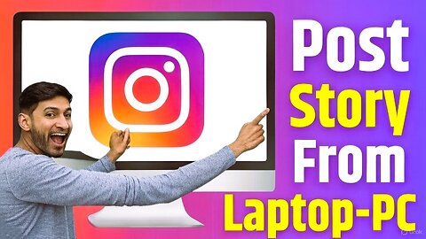 How To Post Instagram Story From Pc | How To Post Instagram Story From Laptop/Computer