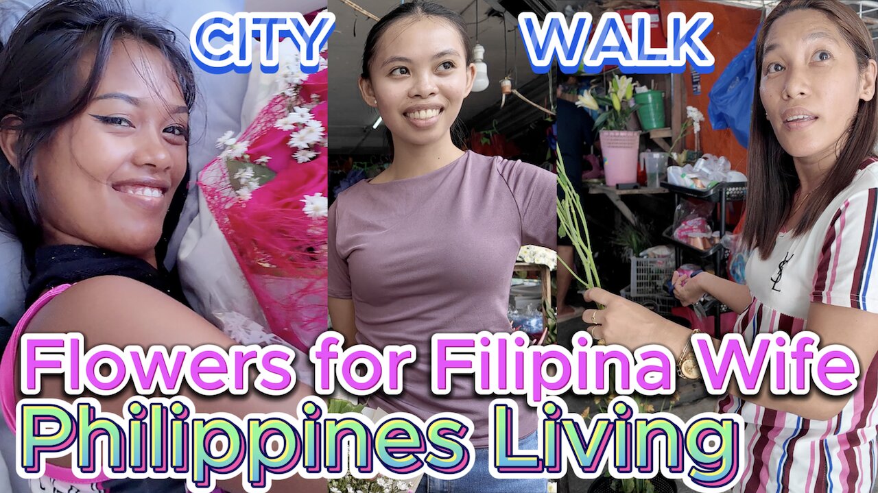 🇵🇭 How To: Buy Flowers for Filipina Wife. Walk Around City OFF GRID ISLAND FAMILY PHILIPPINES LIVING