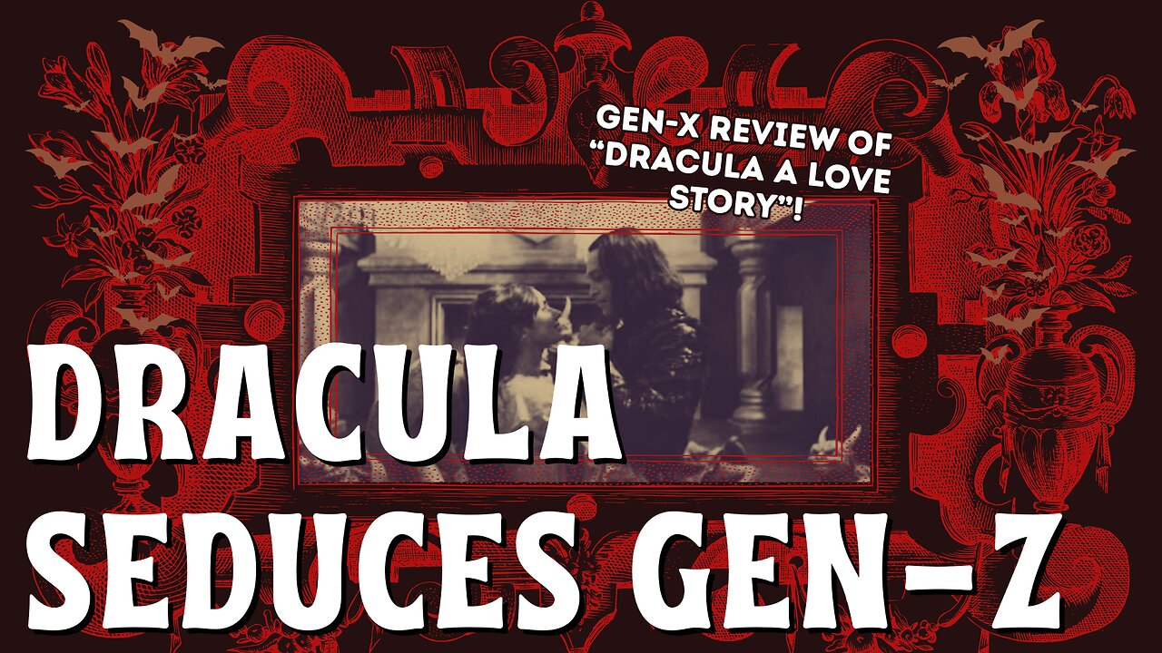 Dracula Seduces Gen-Z: Review of Dracula A Love Tale by a Gen-X