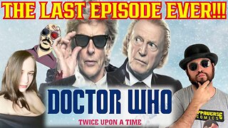 When Who Was Good! Doctor Who: Twice Upon a Time! LAST XMAS SPECIAL W/ Sunker Maiden, MrGrantGregory